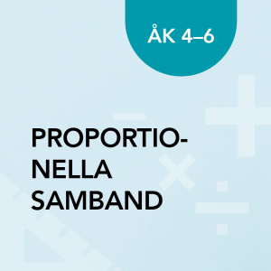 Proportionalitet åk 5–6