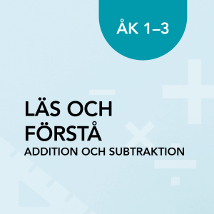 Läs och förstå addition och subtraktion åk 1-3