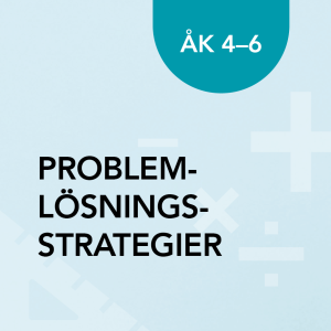 Problemlösningsstrategier åk 4-6
