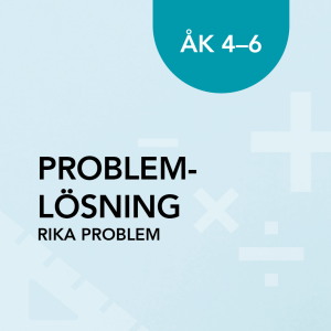 Problemlösning rika problem åk 4-6