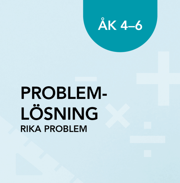 Problemlösning rika problem åk 4-6