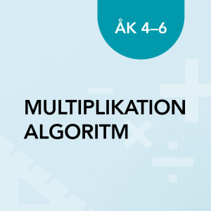 Multiplikationsalgoritm åk 4–6