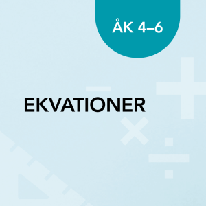 Ekvationer åk 4–6