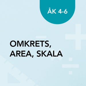 Geometri omkrets, area, skala åk 4–6