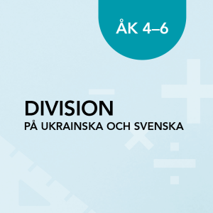 Division på ukrainska och svenska åk 4–6