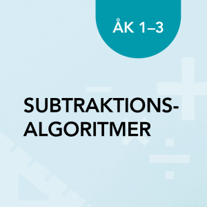Subtraktionsalgoritmer åk 1–3