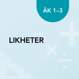 Likheter åk 1–3