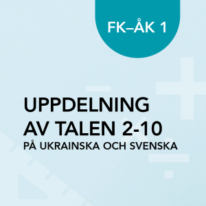 Uppdelning av talen 2–10 på ukrainska och svenska FK–åk 1