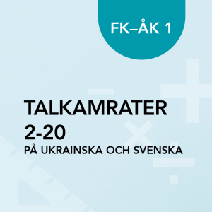 Talkamrater 2–20 på ukrainska och svenska FK–åk 1