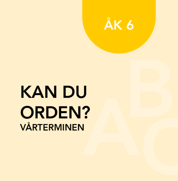 Kan du orden? vt åk 6