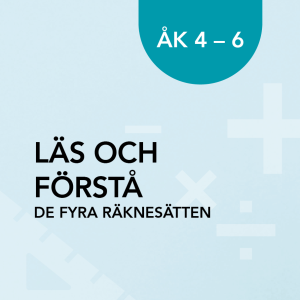 Läs och förstå de fyra räknesätten åk 4-6
