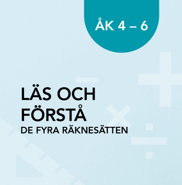 Läs och förstå de fyra räknesätten åk 4-6